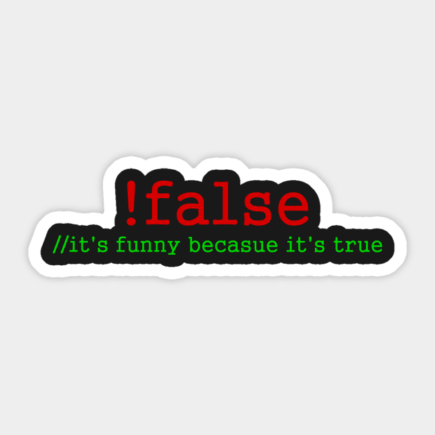 !false - it's funny becasue it's true Sticker by valsymot